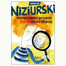 Niewiarygodne przygody Marka Piegusa, 9788375174816