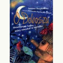 O Doboszu drewnianym ludku, który mieszkał w ogródku, 9788375512786