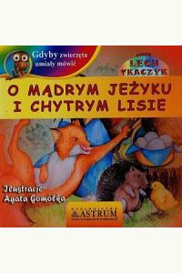 O mądrym jeżyku i chytrym lisie +CD