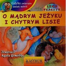 O mądrym jeżyku i chytrym lisie +CD, 9788372773098