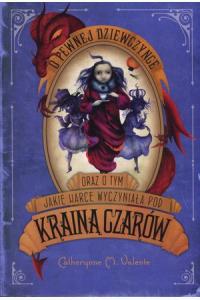 O pewnej dziewczynce oraz o tym jakie harce wyczyniała pod Krainą Czarów