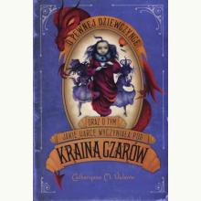 O pewnej dziewczynce oraz o tym jakie harce wyczyniała pod Krainą Czarów, 9788380210080