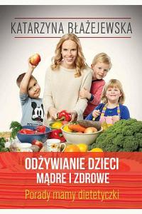 Odżywianie dzieci mądre i zdrowe