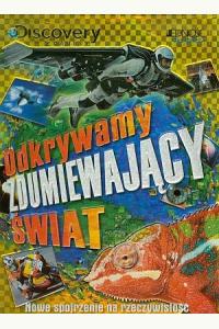 Odkrywamy zdumiewający świat