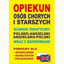 Opiekun osób chorych i starszych pol-ang, ang-pol, 9788364051364