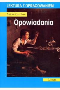 Opowiadania - Czechow. Lektura z opracowaniem