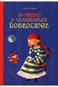 Opowieści o czarodziejce Dobrochnie