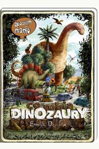 Opowiem ci, mamo, co robią dinozaury