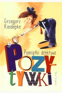Pamiątki detektywa Pozytywki