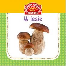 Pierwsza książka dla maluszka. W lesie, 9788327114471