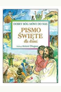 Pismo Święte dla dzieci. Dobry Bóg mówi do nas