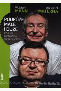Podróże małe i duże, czyli jak zostaliśmy światowcami (używana)