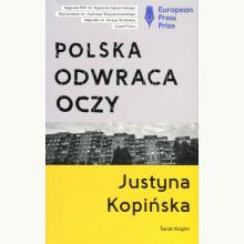 Polska odwraca oczy. Reportaże Justyny Kopińskiej, 9788380314726 Polska odwraca oczy. Reportaże Justyny Kopińskiej, 9788380314726