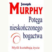 Potęga nieskończonego bogactwa, 9788386757862