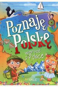 Poznaję Polskę. Wiersze o Polsce