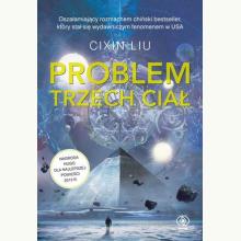 Problem trzech ciał. Trylogia Wspomnienie o przeszłości Ziemi. Tom 1, 9788381889858