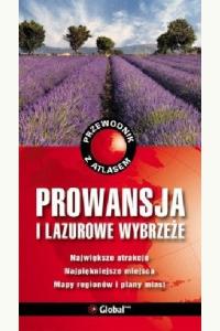Prowansja i Lazurowe Wybrzeże. Przewodnik z atlasem