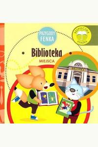 Przygody Fenka. Miejsca - Biblioteka