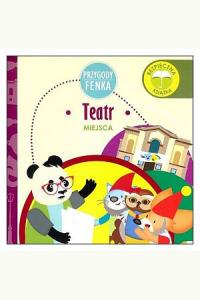 Przygody Fenka. Miejsca - Teatr