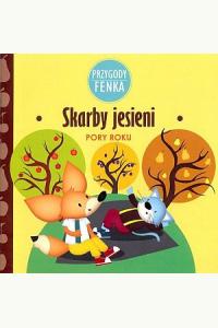 Przygody Fenka. Pory roku - Skarby jesieni