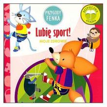 Przygody Fenka. Moje zdrowie - Lubię sport!, 9788364780257 Przygody Fenka. Moje zdrowie - Lubię sport!, 9788364780257