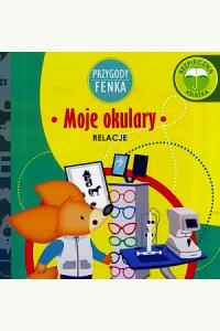 Przygody Fenka. Relacje - Moje okulary