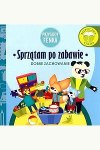 Przygody Fenka. Dobre zachowanie - Sprzątam po zabawie