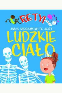 Rety! Jakie niesamowite jest ludzkie ciało
