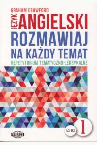 Rozmawiaj na każdy temat - język angielski 1