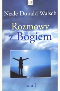 Rozmowy z Bogiem. Księga pierwsza