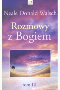 Rozmowy z Bogiem. Księga trzecia
