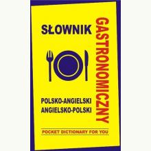 Słownik gastronomiczny polsko-angielski, angielsko-polski, 9788361800835 Słownik gastronomiczny polsko-angielski, angielsko-polski, 9788361800835