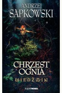 Wiedźmin. Tom 5. Chrzest ognia