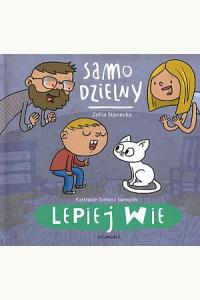Samo dzielny. Lepiej wie