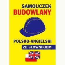 Samouczek budowlany polsko-angielski ze słownikiem, 9788389635723