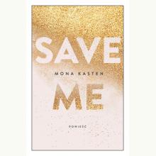 Save me. Seria Maxton Hall. Tom 1, 9788382661064 Save me. Seria Maxton Hall. Tom 1, 9788382661064