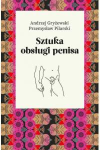 Sztuka obsługi penisa