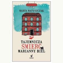 Tajemnicza śmierć Marianny Biel, 9788327156044