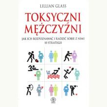 Toksyczni mężczyźni, 9788383380803 Toksyczni mężczyźni, 9788383380803