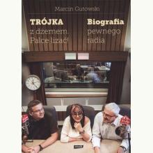 Trójka z dżemem - palce lizać! Biografia pewnego radia, 9788324022021