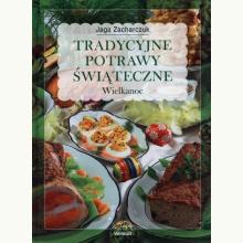 Tradycyjne potrawy świąteczne. Wielkanoc, 9788325803780