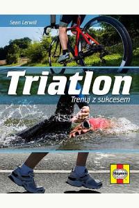 Triatlon. Trenuj z sukcesem