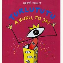Turlututu. A kuku, to ja!, 9788362965014
