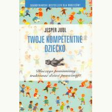 Twoje kompetentne dziecko, 9788362445998