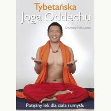 Tybetańska joga oddechu. Potężny lek dla ciała i umysłu, 9788376491110