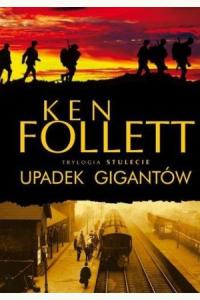 Upadek gigantów. Trylogia Stulecie t. 1 (op. twarda)