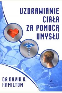 Uzdrawianie ciała za pomocą umysłu