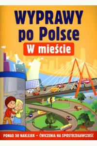 W mieście. Wyprawy po Polsce