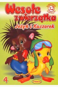 Wesołe zwierzątka 4. Jeżyk i Kaczorek