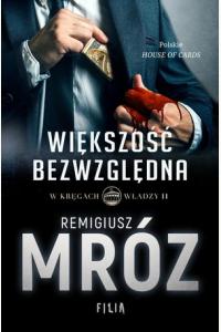 Większość bezwzględna. Cykl W kręgach władzy. Tom 2